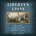 Cover: Liberty's Lions - Tantor Audio