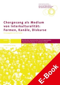 Abbildung von: Chorgesang als Medium von Interkulturalität: Formen, Kanäle, Diskurse - Franz Steiner Verlag