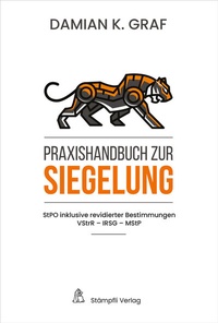 Abbildung von: Praxishandbuch zur Siegelung - Stämpfli Verlag