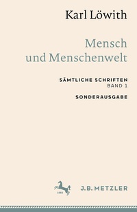 Abbildung von: Karl Löwith: Mensch und Menschenwelt - J.B. Metzler