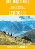 Cover: Ledrosee - Reisef&uuml;hrer - Lago di Ledro - Zwischenr&auml;ume