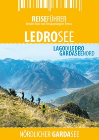 Abbildung von: Ledrosee - Reiseführer - Lago di Ledro - Zwischenräume