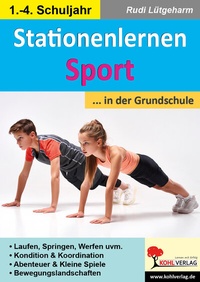 Abbildung von: Stationenlernen Sport ... in der Grundschule - KOHL VERLAG Der Verlag mit dem Baum