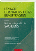 Abbildung von: Lexikon der Naturschutzbeauftragten - Band 5: Naturschutzgeschichte Sachsen - Steffen Verlag