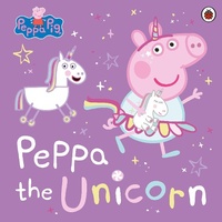Abbildung von: Peppa Pig: Peppa the Unicorn - Ladybird