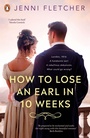 Cover: How to Lose an Earl in Ten Weeks - Penguin Books Ltd