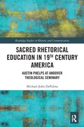 Cover: Sacred Rhetorical Education in 19th Century America - Routledge
