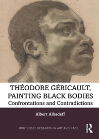 Abbildung von: Theodore Gericault, Painting Black Bodies - Routledge
