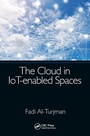 Cover: The Cloud in IoT-enabled Spaces - CRC Press