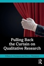 Cover: Pulling Back the Curtain on Qualitative Research - Routledge