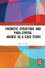 Cover: Thematic Structure and Para-Syntax: Arabic as a Case Study - Routledge
