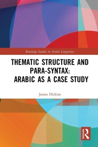 Enlarge image Cover: Thematic Structure and Para-Syntax: Arabic as a Case Study - Routledge