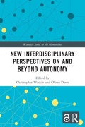 Cover: New Interdisciplinary Perspectives On and Beyond Autonomy - Routledge