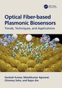 Cover: Optical Fiber-based Plasmonic Biosensors - CRC Press