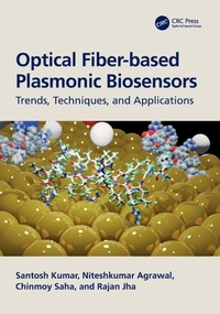 Enlarge image Cover: Optical Fiber-based Plasmonic Biosensors - CRC Press