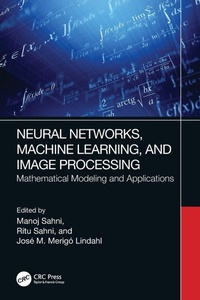 Enlarge image Cover: Neural Networks, Machine Learning, and Image Processing - CRC Press
