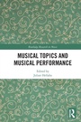 Cover: Musical Topics and Musical Performance - Routledge