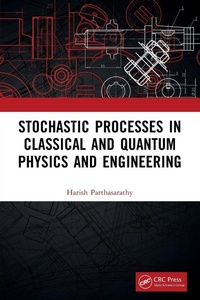Enlarge image Cover: Stochastic Processes in Classical and Quantum Physics and Engineering - CRC Press