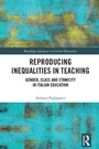 Cover: Reproducing Inequalities in Teaching - Routledge
