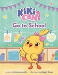 Cover: Kiki Can! Go to School - Roaring Brook Press