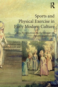 Abbildung von: Sports and Physical Exercise in Early Modern Culture - Routledge