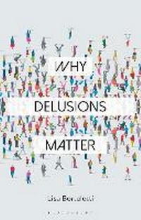 Enlarge image Cover: Why Delusions Matter - Bloomsbury Academic