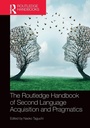 Cover: The Routledge Handbook of Second Language Acquisition and Pragmatics - Routledge