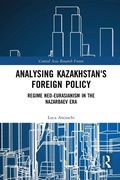Cover: Analysing Kazakhstan's Foreign Policy - Routledge