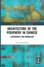Cover: Architecture of the Periphery in Chinese - Routledge