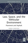 Cover: Law, Space, and the Vehicular Environment - Routledge
