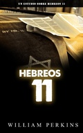 Cover: Hebreos 11 - FELIPE CHAVARRO POLAN&Iacute;A INC