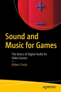 Enlarge image Cover: Sound and Music for Games - APress
