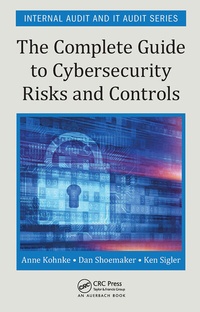 Enlarge image Cover: The Complete Guide to Cybersecurity Risks and Controls - Auerbach