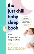 Cover: The Just Chill Baby Sleep Book - Ebury Digital