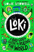 Cover: Loki: A Bad God's Guide to Ruling the World - Walker Books Ltd