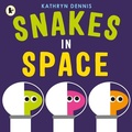 Cover: Snakes in Space - Walker Books Ltd