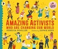 Cover: Amazing Activists Who Are Changing Our World - Walker Books Ltd