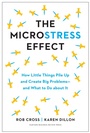 Cover: The Microstress Effect - Harvard Business Review Press