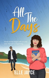Enlarge image Cover: All The Days - Elle Jayce Publishing