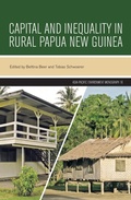 Cover: Capital and Inequality in Rural Papua New Guinea - ANU Press