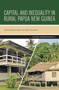 Enlarge image Cover: Capital and Inequality in Rural Papua New Guinea - ANU Press