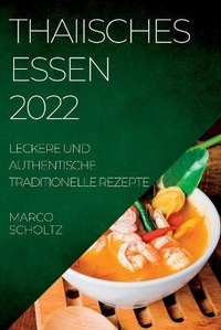 Abbildung von: Thaiisches Essen 2022 - MARCO SCHOLTZ