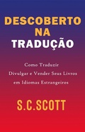 Cover: Descoberto Na Tradu&ccedil;&atilde;o: Como Traduzir, Divulgar e Vender Seus Livros em Idiomas Estrangeiros - Creative Minds Media