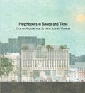 Cover: Neighbours in Space and Time - Sir John Soane's Museum