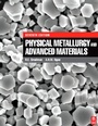 Cover: Physical Metallurgy and Advanced Materials - Butterworth-Heinemann