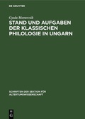 Cover: Stand und Aufgaben der klassischen Philologie in Ungarn - De Gruyter