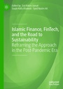 Cover: Islamic Finance, FinTech, and the Road to Sustainability - Palgrave Macmillan