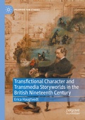 Cover: Transfictional Character and Transmedia Storyworlds in the British Nineteenth Century - Palgrave Macmillan