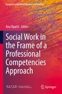 Cover: Social Work in the Frame of a Professional Competencies Approach - Springer