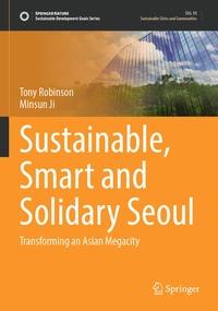 Enlarge image Cover: Sustainable, Smart and Solidary Seoul - Springer